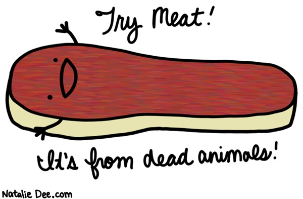 Natalie Dee comic: any kind of dead animal just as long as its dead * Text: 