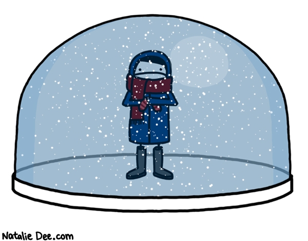 Natalie Dee comic: shitty snowglobe * Text: snowglobe