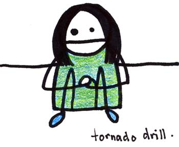 Natalie Dee comic: tornadodrill * Text: 

tornado drill.



