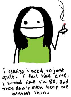 Natalie Dee comic: almostthin * Text: 

i realize i need to just quit. i feel like crap, i sound like i'm 80, and they don't even keep me almost thin.



