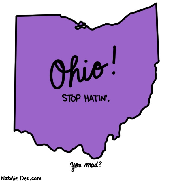Natalie Dee comic: stop fronting like youd have fuck all without ohio * Text: 