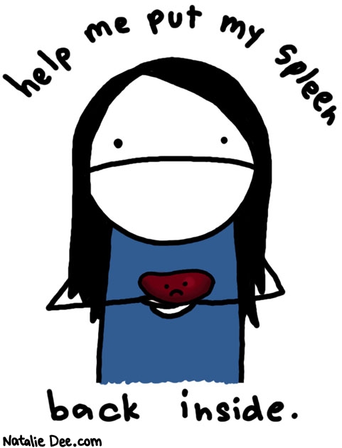 Natalie Dee comic: spleen fell out please help * Text: help me put my spleen back inside