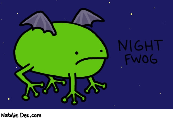 Natalie Dee comic: night fwog * Text: 
NIGHT FWOG



