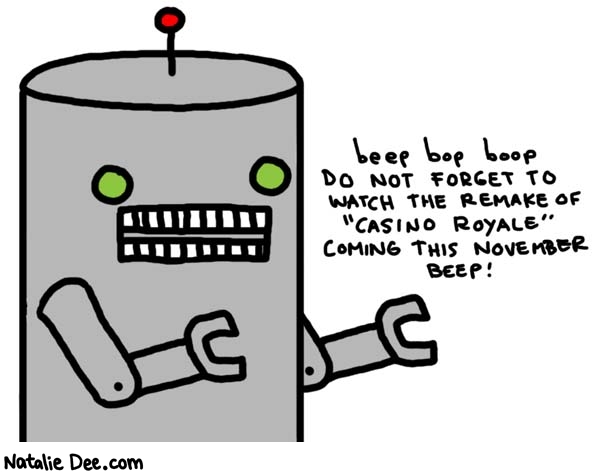 Natalie Dee comic: robots and shilling for hollywood two good tastes that taste great together * Text: 

beep bop boop
DO NOT FORGET TO WATCH THE REMAKE OF 
