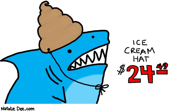 Natalie Dee comic: may not have all flavors in stock * Text: 

ICE CRAM HAT $24.49



